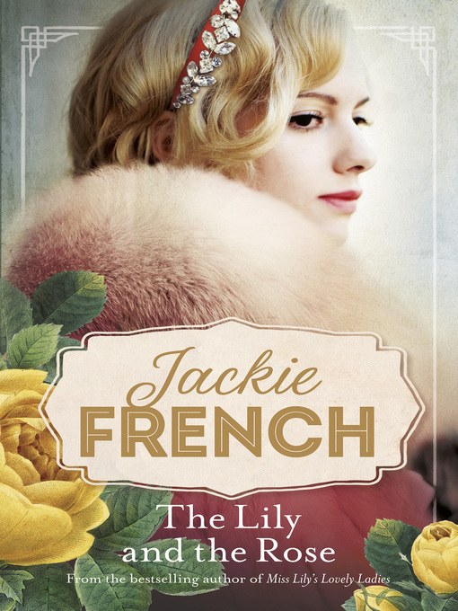 Title details for The Lily and the Rose (Miss Lily, #2) by Jackie French - Wait list